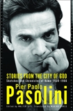 Stories from the City of God: Sketches and Chronicles of Rome, Pasolini, Pier Paolo