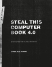 Steal This Computer Book 4.0: What They Won't Tell You About the Internet, Wang, Wallace