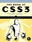 The Book of CSS3: A Developer's Guide to the Future of Web Design, Gasston, Peter