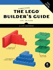 The Unofficial LEGO Builder's Guide, 2nd Edition, Bedford, Allan