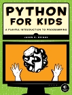 Python for Kids: A Playful Introduction To Programming, Briggs, Jason