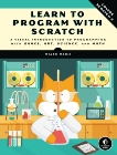 Learn to Program with Scratch: A Visual Introduction to Programming with Games, Art, Science, and Math, Marji, Majed