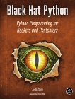 Black Hat Python: Python Programming for Hackers and Pentesters, Seitz, Justin