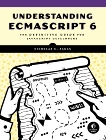 Understanding ECMAScript 6: The Definitive Guide for JavaScript Developers, Zakas, Nicholas C.