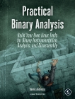 Practical Binary Analysis: Build Your Own Linux Tools for Binary Instrumentation, Analysis, and Disassembly, Andriesse, Dennis