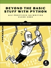 Beyond the Basic Stuff with Python: Best Practices for Writing Clean Code, Sweigart, Al