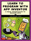 Learn to Program with App Inventor: A Visual Introduction to Building Apps, Logan, Lyra