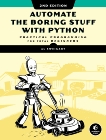 Automate the Boring Stuff with Python, 2nd Edition: Practical Programming for Total Beginners, Sweigart, Al