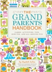 The Grandparents Handbook: Games, Activities, Tips, How-Tos, and All-Around Fun, Laban, Elizabeth