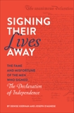 Signing Their Lives Away: The Fame and Misfortune of the Men Who Signed the Declaration of Independence, D'Agnese, Joseph & Kiernan, Denise