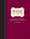 Wine Secrets: Advice from Winemakers, Sommeliers, and Connoisseurs, Old, Marnie