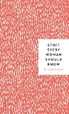 Stuff Every Woman Should Know, Kalb, Alanna