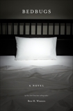 Bedbugs: A Novel of Infestation, Winters, Ben H.