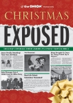 The Onion Presents: Christmas Exposed: Holiday Coverage from America's Finest News Source, 