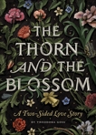 The Thorn and the Blossom: A Two-Sided Love Story, Goss, Theodora