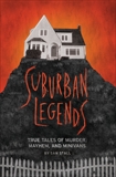 Suburban Legends: True Tales of Murder, Mayhem, and Minivans, Stall, Sam