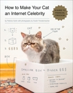 How to Make Your Cat an Internet Celebrity: A Guide to Financial Freedom, Carlin, Patricia