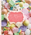 Marshmallow Madness!: Dozens of Puffalicious Recipes, Sever, Shauna