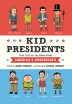 Kid Presidents: True Tales of Childhood from America's Presidents, Stabler, David