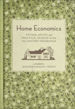 Home Economics: Vintage Advice and Practical Science for the 21st-Century Household, Trontz, Jennifer Mcknight