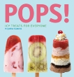 Pops!: Icy Treats for Everyone, Castella, Krystina