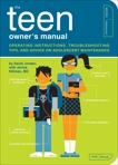 The Teen Owner's Manual: Operating Instructions, Troubleshooting Tips, and Advice on Adolescent Maintenance, Jordan, Sarah