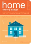 The Home Owner's Manual: Operating Instructions, Troubleshooting Tips, and Advice on System Maintenance, Ramsey, Dan