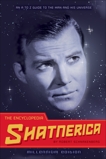 The Encyclopedia Shatnerica: An A to Z Guide to the Man and His Universe, Schnakenberg, Robert