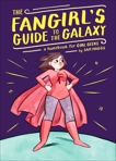 The Fangirl's Guide to the Galaxy: A Handbook for Girl Geeks, Maggs, Sam