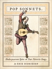 Pop Sonnets: Shakespearean Spins on Your Favorite Songs, Didriksen, Erik