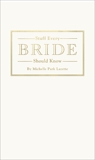 Stuff Every Bride Should Know, Lazette, Michelle Park