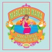 Margarita Mama: Mocktails for Moms-to-Be, Gusenoff, Alyssa