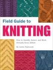 Field Guide to Knitting: How to Identify, Select, and Work Virtually Every Stitch, Pawlowski, Jackie