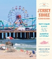 The Jersey Shore Cookbook: Fresh Summer Flavors from the Boardwalk and Beyond, Smith, Deborah