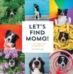 Let's Find Momo!: A Hide-and-Seek Board Book, Knapp, Andrew