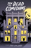 Ten Dead Comedians: A Murder Mystery, Van Lente, Fred