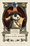 William Shakespeare's The Force Doth Awaken: Star Wars Part the Seventh, Doescher, Ian