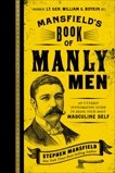 Mansfield's Book of Manly Men: An Utterly Invigorating Guide to Being Your Most Masculine Self, Mansfield, Stephen