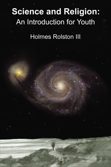 Science and Religion: An Introduction for Youth, Rolston III, Holmes