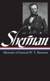 William Tecumseh Sherman: Memoirs of General W. T. Sherman (LOA #51), Sherman, William Tecumseh