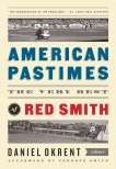 American Pastimes: The Very Best of Red Smith: A Library of America Special Publication, Smith, Red