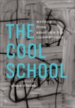 The Cool School: Writing from America's Hip Underground: A Library of America Special Publication, 