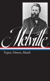 Herman Melville: Typee, Omoo, Mardi (LOA #1), Melville, Herman