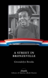 A Street in Bronzeville: A Library of America eBook Classic, 