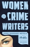 Women Crime Writers: Four Suspense Novels of the 1940s (LOA #268): Laura / The Horizontal Man / In a Lonely Place / The Blank Wall, 