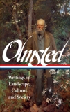 Frederick Law Olmsted: Writings on Landscape, Culture, and Society (LOA #270), Olmsted, Frederick Law