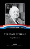 The State of Music: A Library of America eBook Classic, Thomson, Virgil