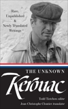 The Unknown Kerouac (LOA #283): Rare, Unpublished & Newly Translated Writings, Kerouac, Jack