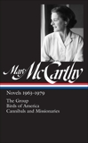 Mary McCarthy: Novels 1963-1979 (LOA #291): The Group / Birds of America / Cannibals and Missionaries, McCarthy, Mary