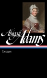 Abigail Adams: Letters (LOA #275), Adams, Abigail